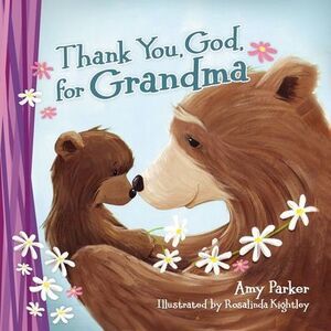 Thank You, God, for Grandma (Mini Edition) -- Amy Parker